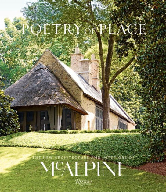 Discover the Poetic New Book of Bobby McAlpine About Architecture
