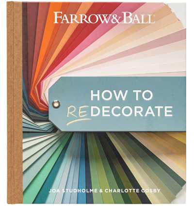 How To Redecorate by Joa Studholme and Charlotte Cosby (Farrow & Ball)